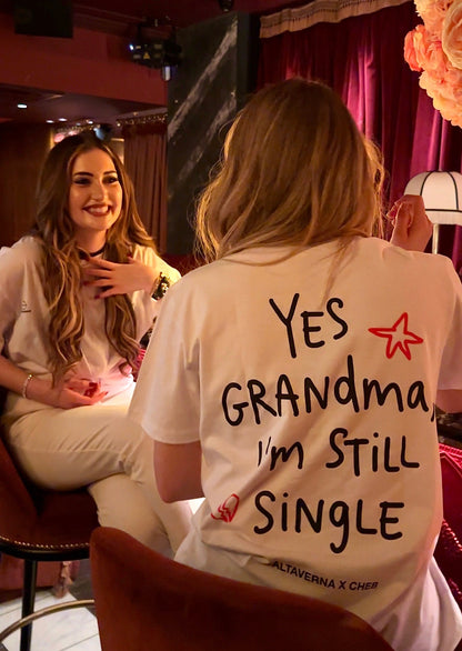Limited Edition: Yes Grandma, I'm Still Single T-Shirt